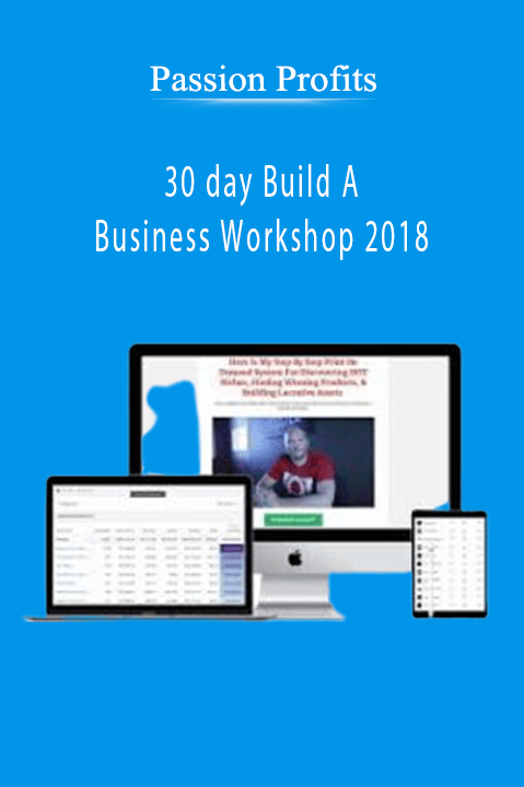 30 day Build A Business Workshop 2018 – Passion Profits