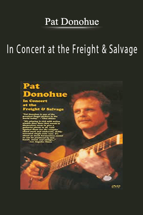 In Concert at the Freight & Salvage – Pat Donohue