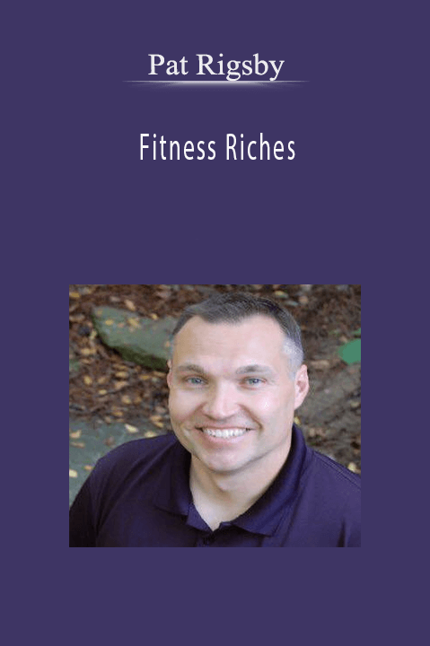 Fitness Riches – Pat Rigsby