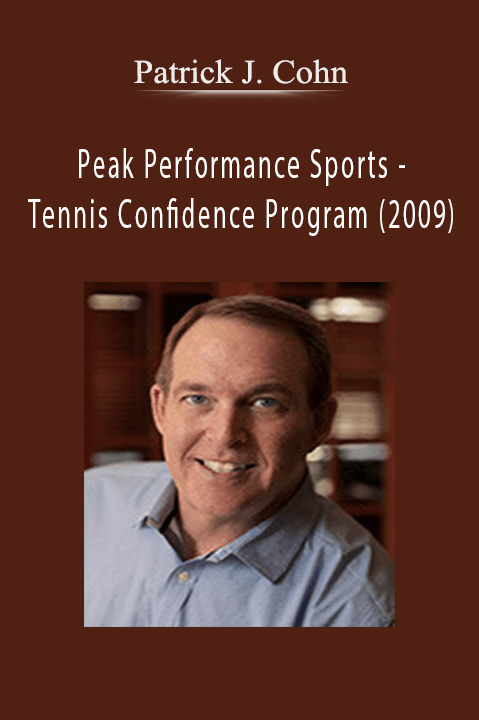 Peak Performance Sports – Tennis Confidence Program (2009) – Patrick J. Cohn