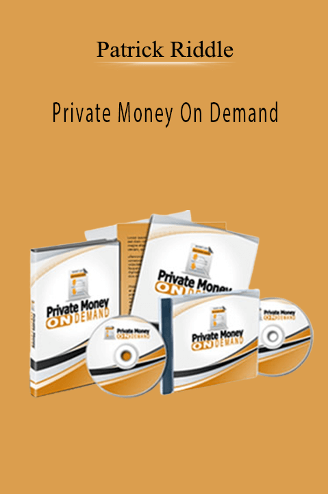 Private Money On Demand – Patrick Riddle