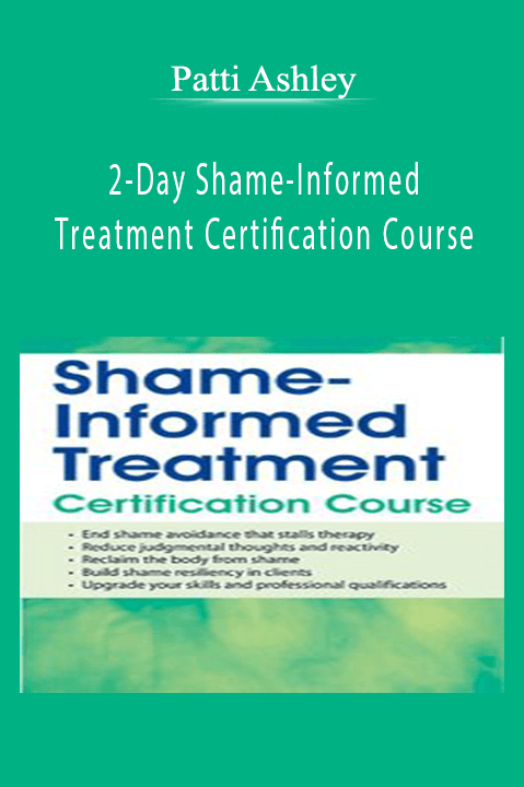 2–Day Shame–Informed Treatment Certification Course – Patti Ashley