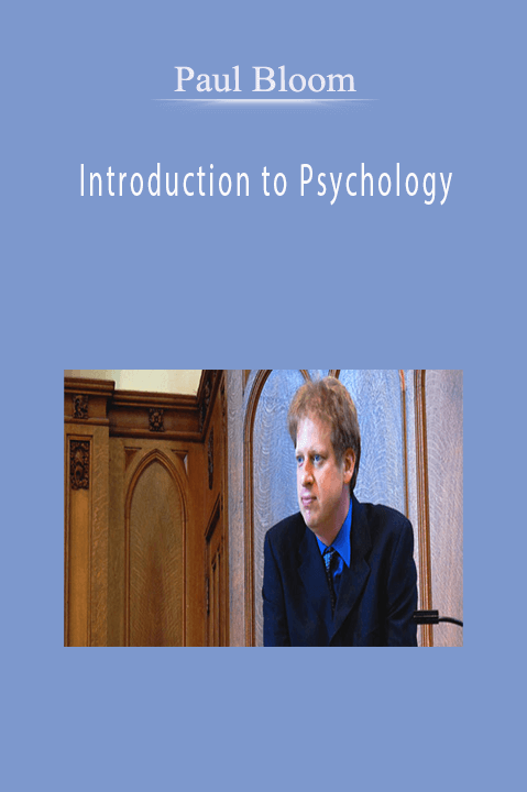 Introduction to Psychology – Paul Bloom