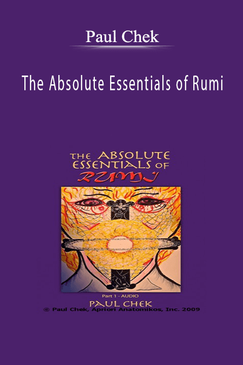 The Absolute Essentials of Rumi – Paul Chek