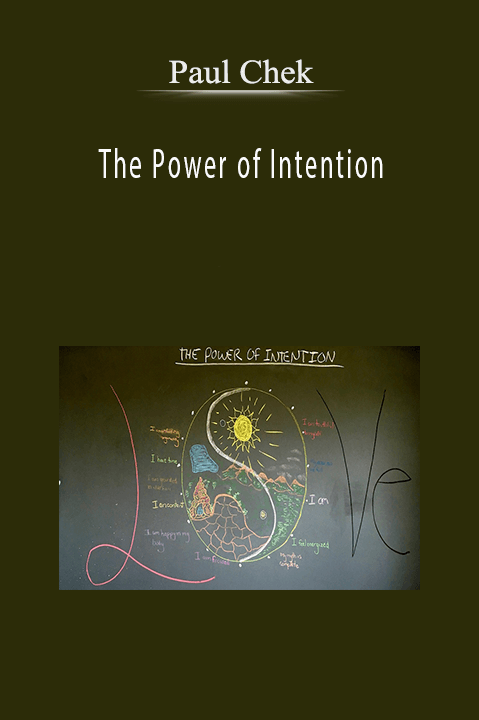 The Power of Intention – Paul Chek