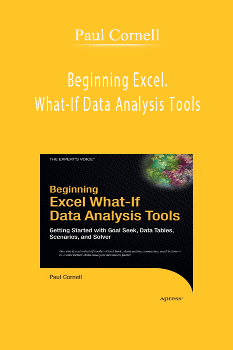 Beginning Excel. What–If Data Analysis Tools – Paul Cornell