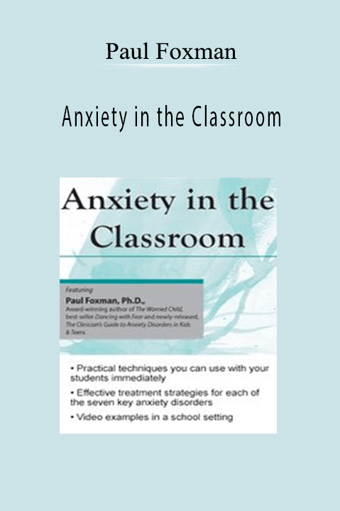 Anxiety in the Classroom – Paul Foxman