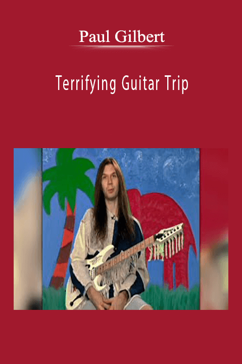 Paul Gilbert: Terrifying Guitar Trip