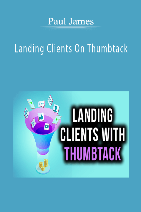 Landing Clients On Thumbtack – Paul James