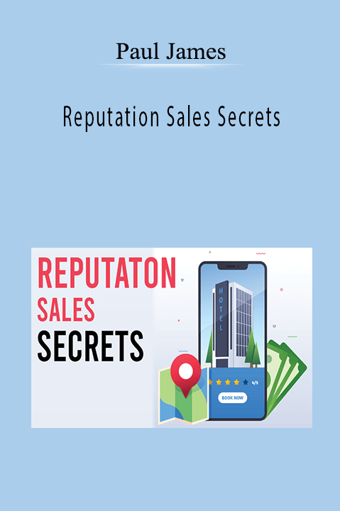 Reputation Sales Secrets – Paul James