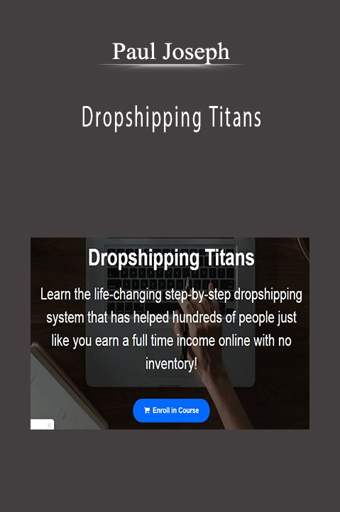 Dropshipping Titans – Paul Joseph