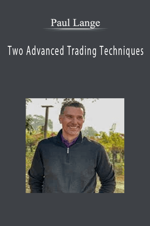 Two Advanced Trading Techniques – Paul Lange