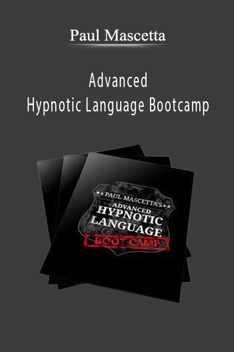 Advanced Hypnotic Language Bootcamp – Paul Mascetta