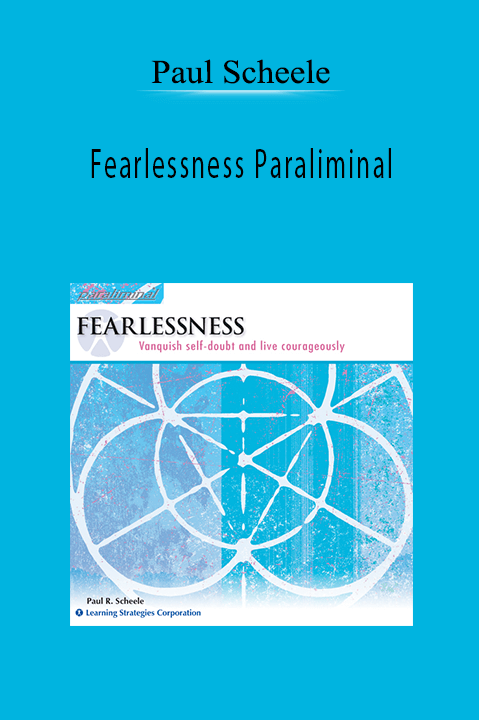 Fearlessness Paraliminal – Paul Scheele