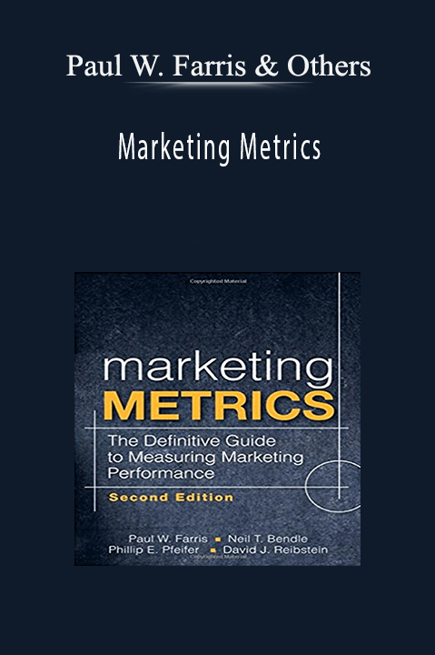 Marketing Metrics – Paul W. Farris & Others