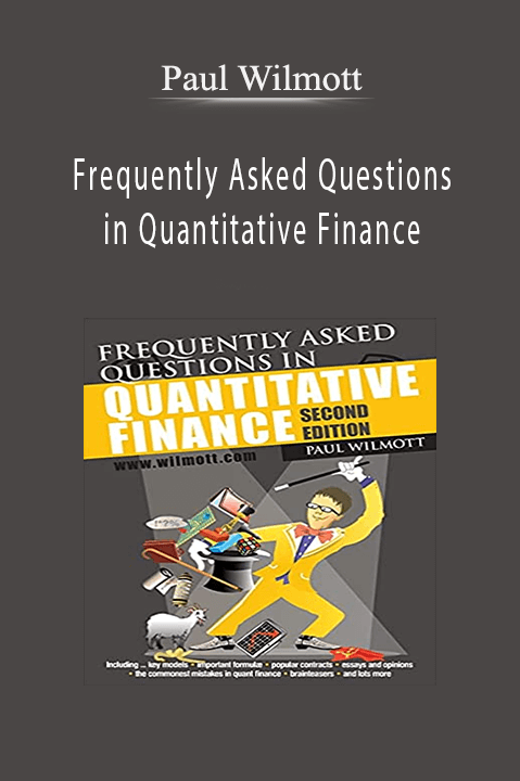 Frequently Asked Questions in Quantitative Finance – Paul Wilmott