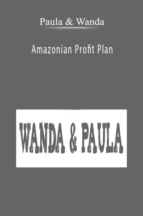 Amazonian Profit Plan – Paula & Wanda