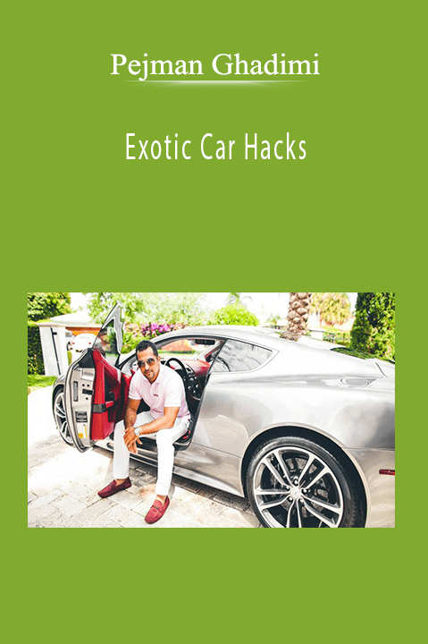 Exotic Car Hacks – Pejman Ghadimi