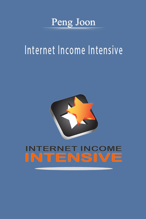 Internet Income Intensive – Peng Joon