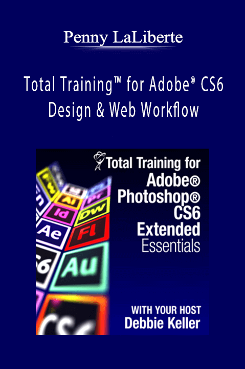 Total Training for Adobe CS6 Design & Web Workflow – Penny LaLiberte