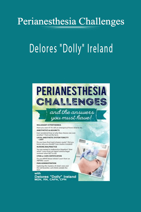 Delores "Dolly" Ireland – Perianesthesia Challenges