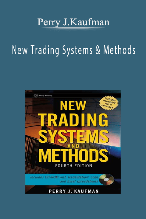 New Trading Systems & Methods – Perry J.Kaufman