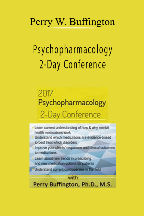 Perry W. Buffington – Psychopharmacology 2–Day Conference