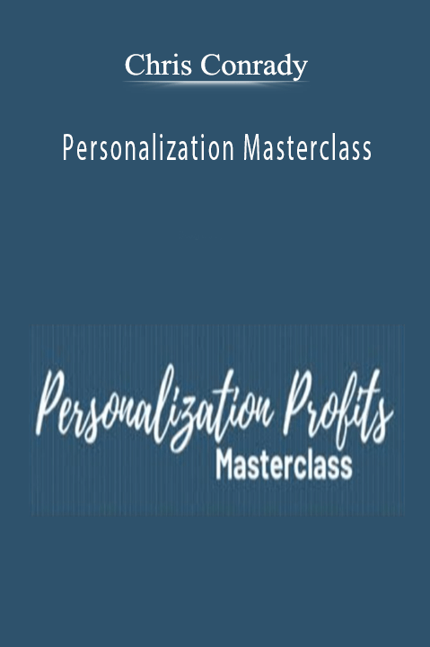 Chris Conrady – Personalization Masterclass