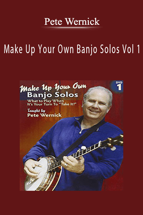 Make Up Your Own Banjo Solos Vol 1 – Pete Wernick