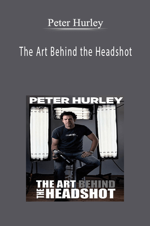 The Art Behind the Headshot – Peter Hurley