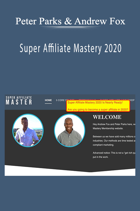 Super Affiliate Mastery 2020 – Peter Parks & Andrew Fox