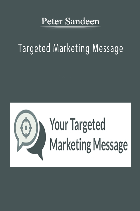 Targeted Marketing Message – Peter Sandeen