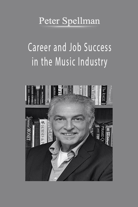 Career and Job Success in the Music Industry – Peter Spellman