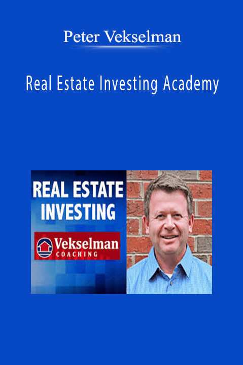 Real Estate Investing Academy – Peter Vekselman