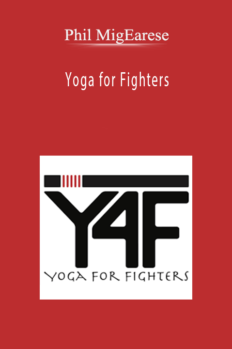 Yoga for Fighters – Phil MigEarese