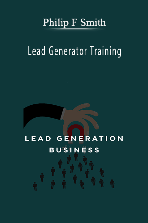 Lead Generator Training – Philip F Smith