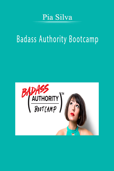 Badass Authority Bootcamp – Pia Silva