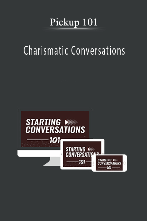 Charismatic Conversations – Pickup 101