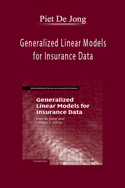 Generalized Linear Models for Insurance Data – Piet De Jong