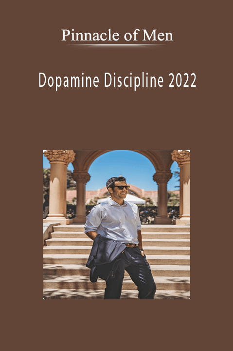 Dopamine Discipline 2022 – Pinnacle of Men