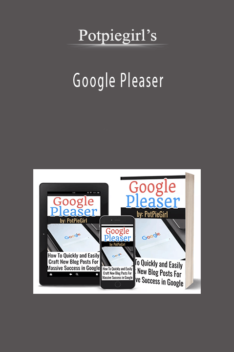Google Pleaser – Potpiegirl’s