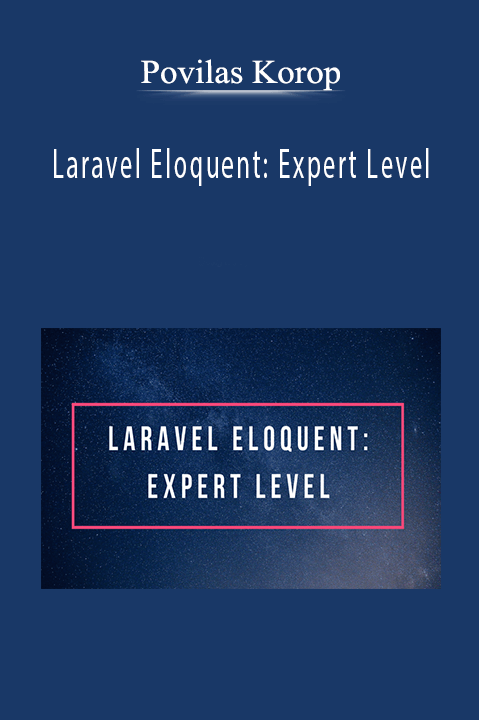 Laravel Eloquent: Expert Level – Povilas Korop