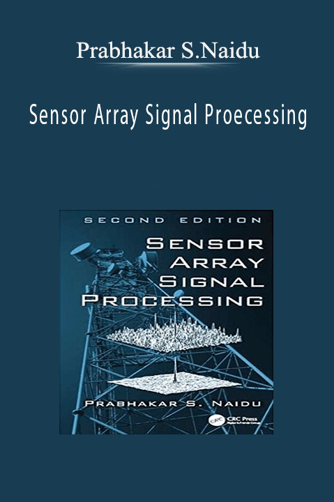 Sensor Array Signal Proecessing – Prabhakar S.Naidu