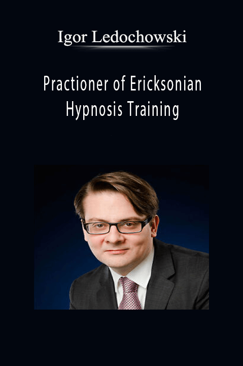 Igor Ledochowski – Practioner of Ericksonian Hypnosis Training