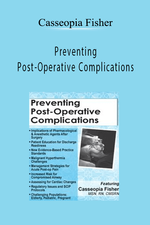 Casseopia Fisher – Preventing Post–Operative Complications
