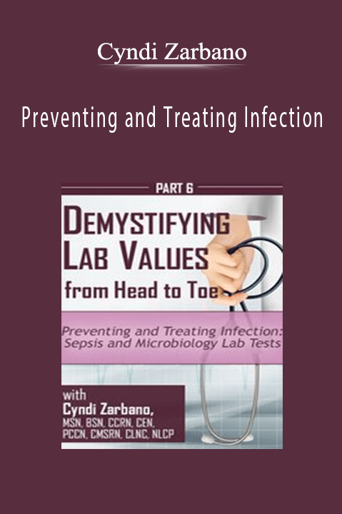 Cyndi Zarbano – Preventing and Treating Infection: Sepsis and Microbiology Lab Tests