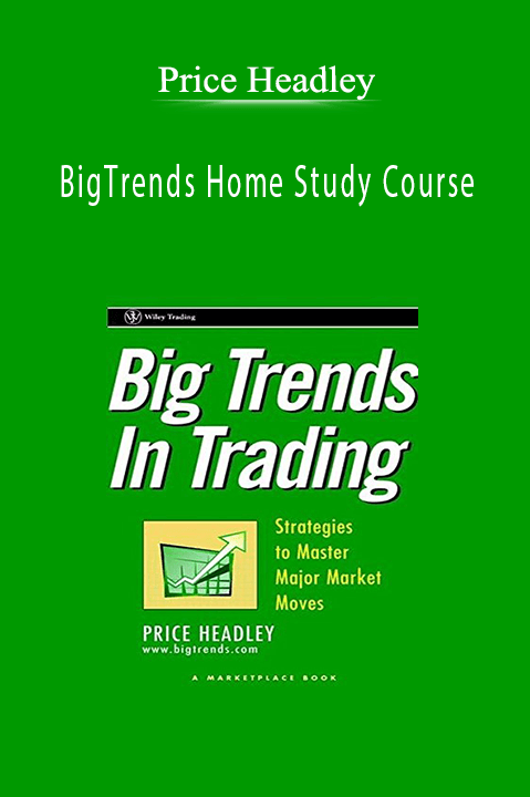 BigTrends Home Study Course – Price Headley