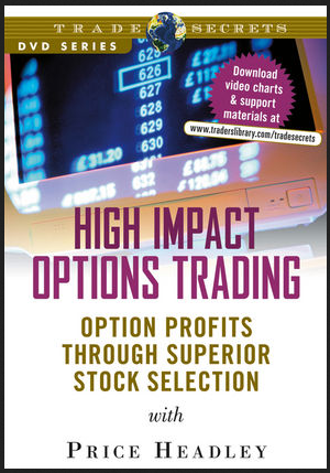 Price Headley - High Impact Options Trading. Option Profits through Superior Stock Selection