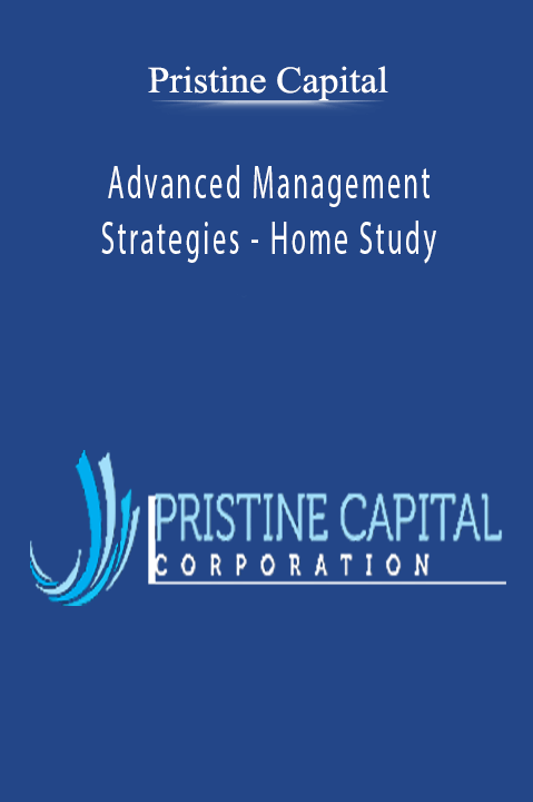 Advanced Management Strategies – Home Study – Pristine Capital