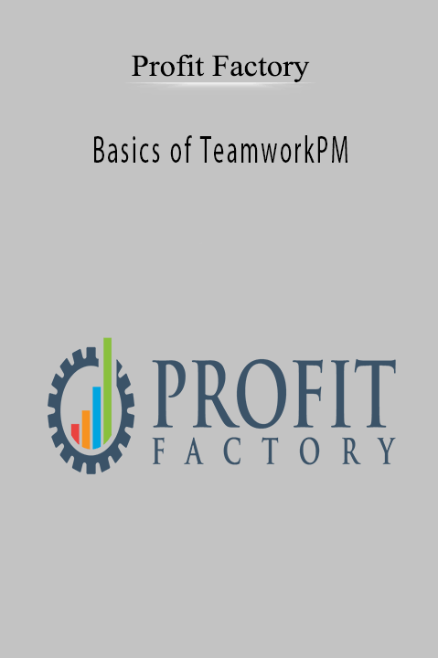 Basics of TeamworkPM – Profit Factory